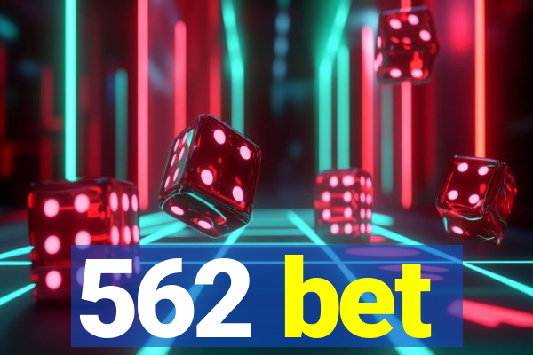 562 bet